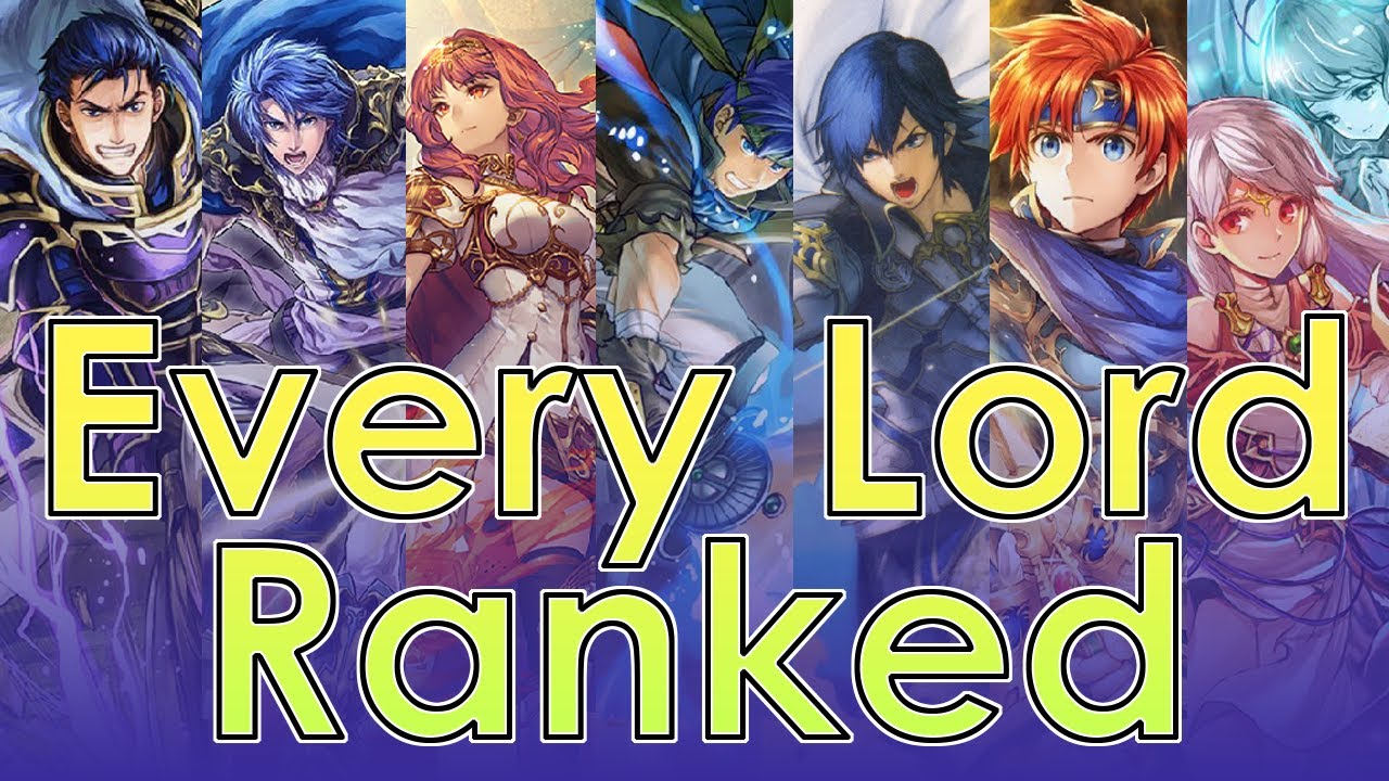 Every Lord Ranked and Explained From Fire Emblem