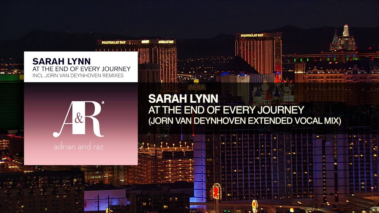 Sarah Lynn - At The End of Every Journey (Jorn van Deynhoven Extended Vocal Mix)