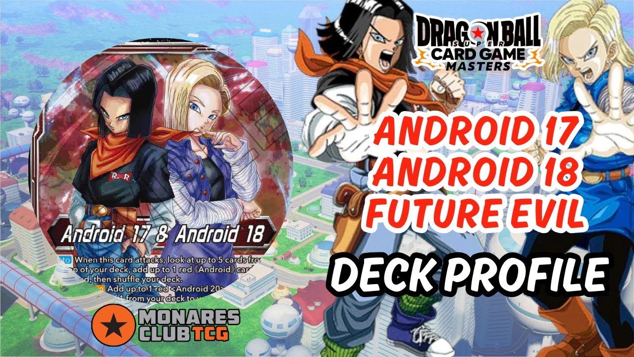 Android 17 & Android 18, Future Evil Deck Profile - Dragon Ball Super Masters