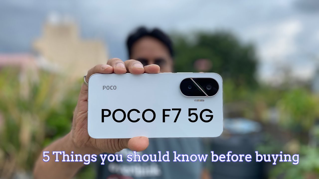 POCO F7 5G - 5 Things You Must Know Before Buying