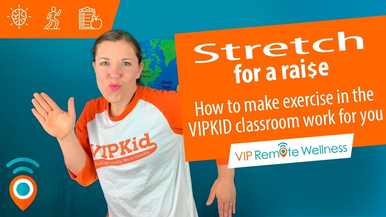 VIPKID Teacher Training Wellness Tips - Stretch for a raise | VIP Remote Wellness