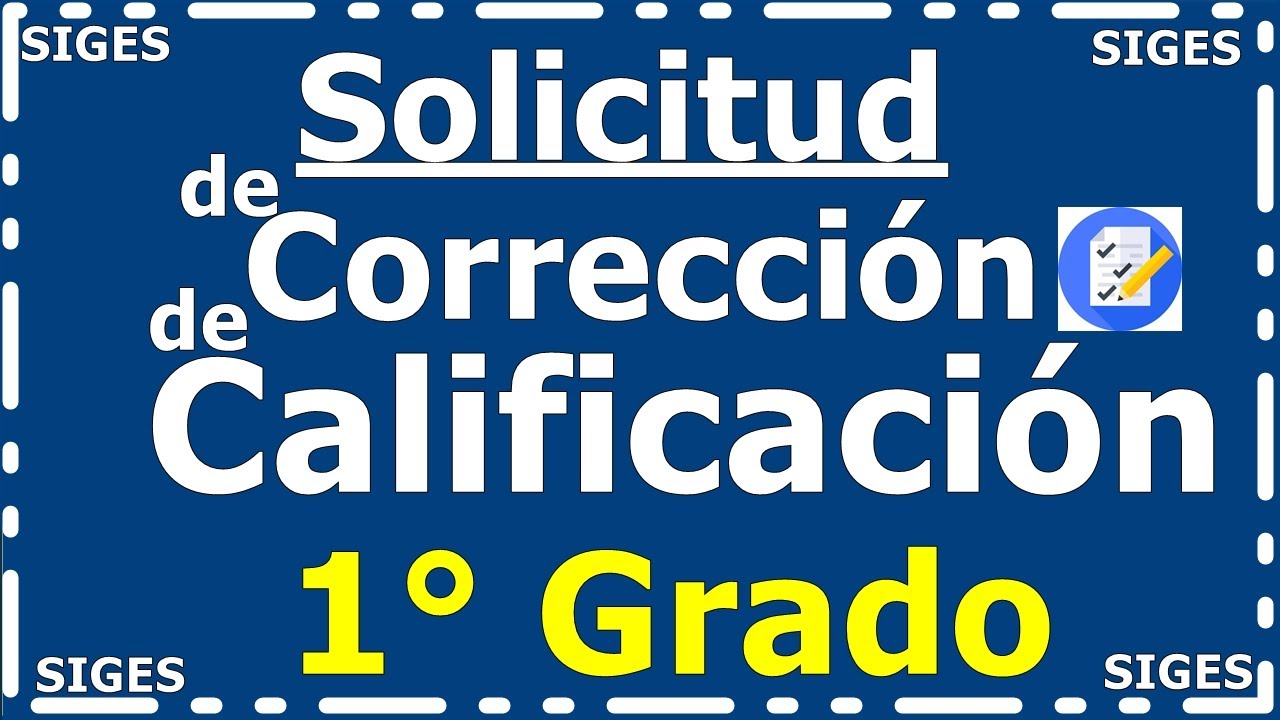 Como Hacer Una Solicitud de Correccion de Calificacion de Primer grado.