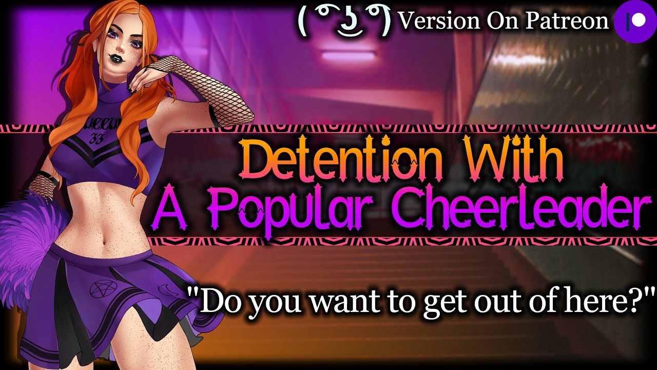 Corrupting The Popular Cheer Captain [DelinquentxPopular Girl] [Submissive] | ASMR Roleplay /F4M/
