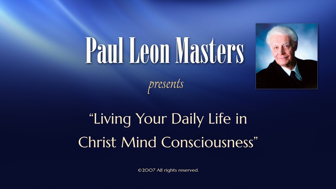 Living Your Daily Life in Christ Mind Consciousness