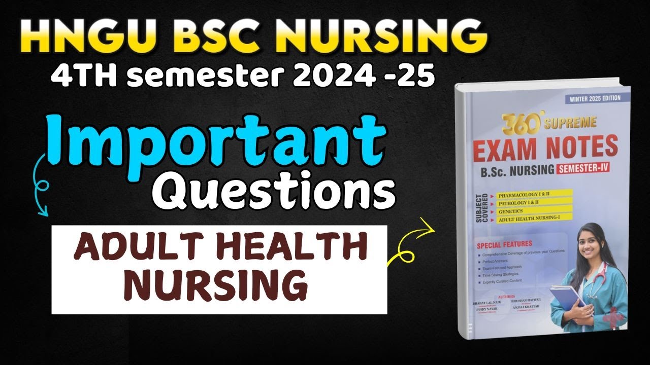 B.Sc. nursing 4th sem | adult health nursing 2 imp | HNGU BSC NURSING | HNGU BSC NURSING 2025 |AHN 2