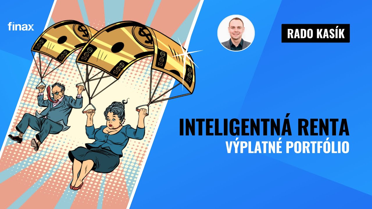 Finax Webinár - Inteligentná renta - výplatné portfólio