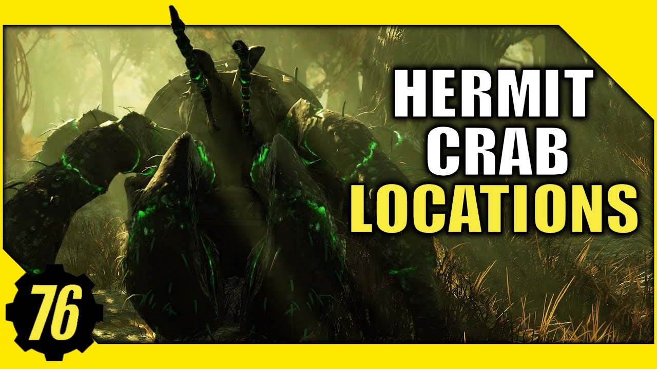 Fallout 76 Hermit Crab Locations Guide Huge Creatures