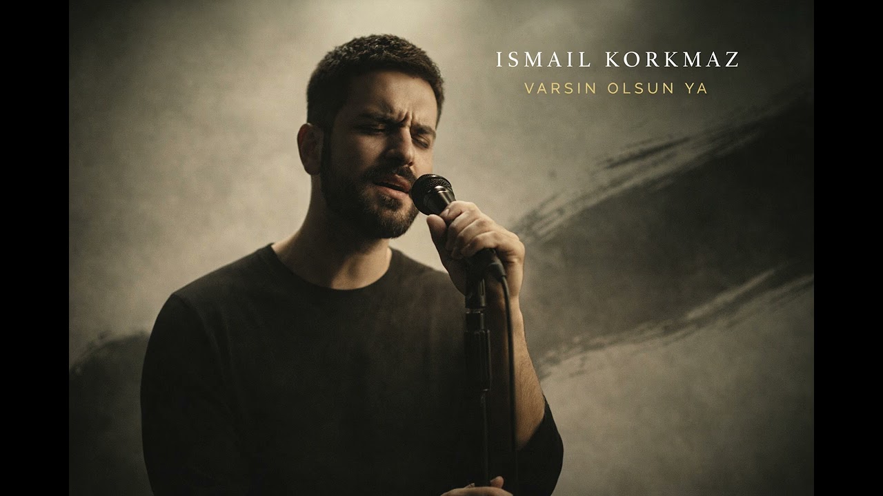Varsın Olsun Ya | Ismail Korkmaz – Deep Emotional Turkish Music