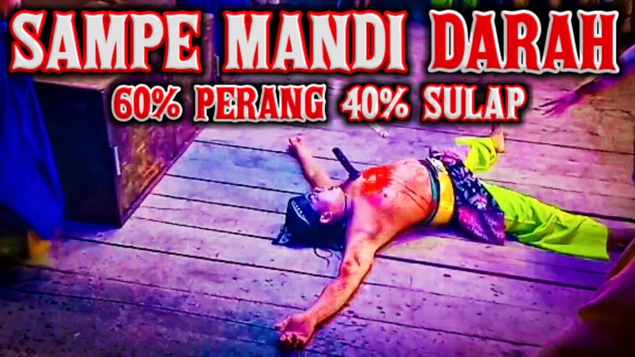 Sampe Mandi D4rah. Perang Sulap Sandiwara Raja Tehnik Panca Indra