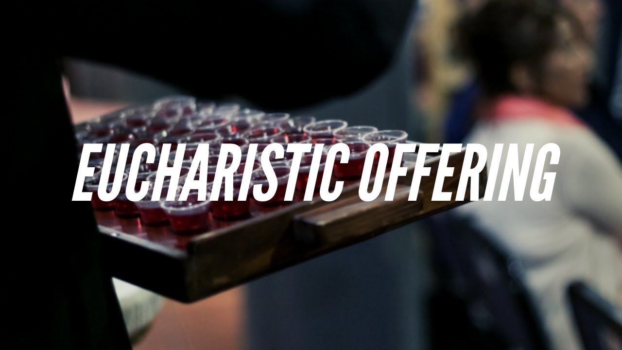 Eucharistic Offering, with Peter Leithart
