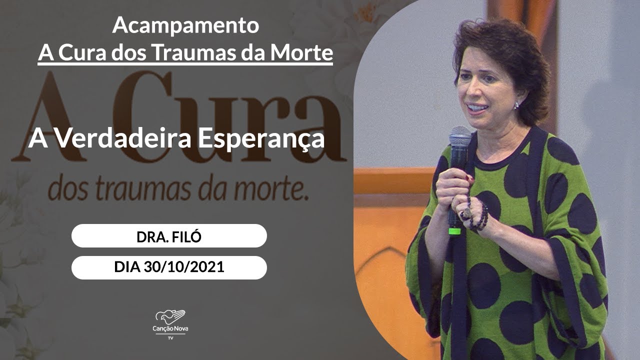 A Verdadeira Esperança - Dra. Filó (30/10/2021)