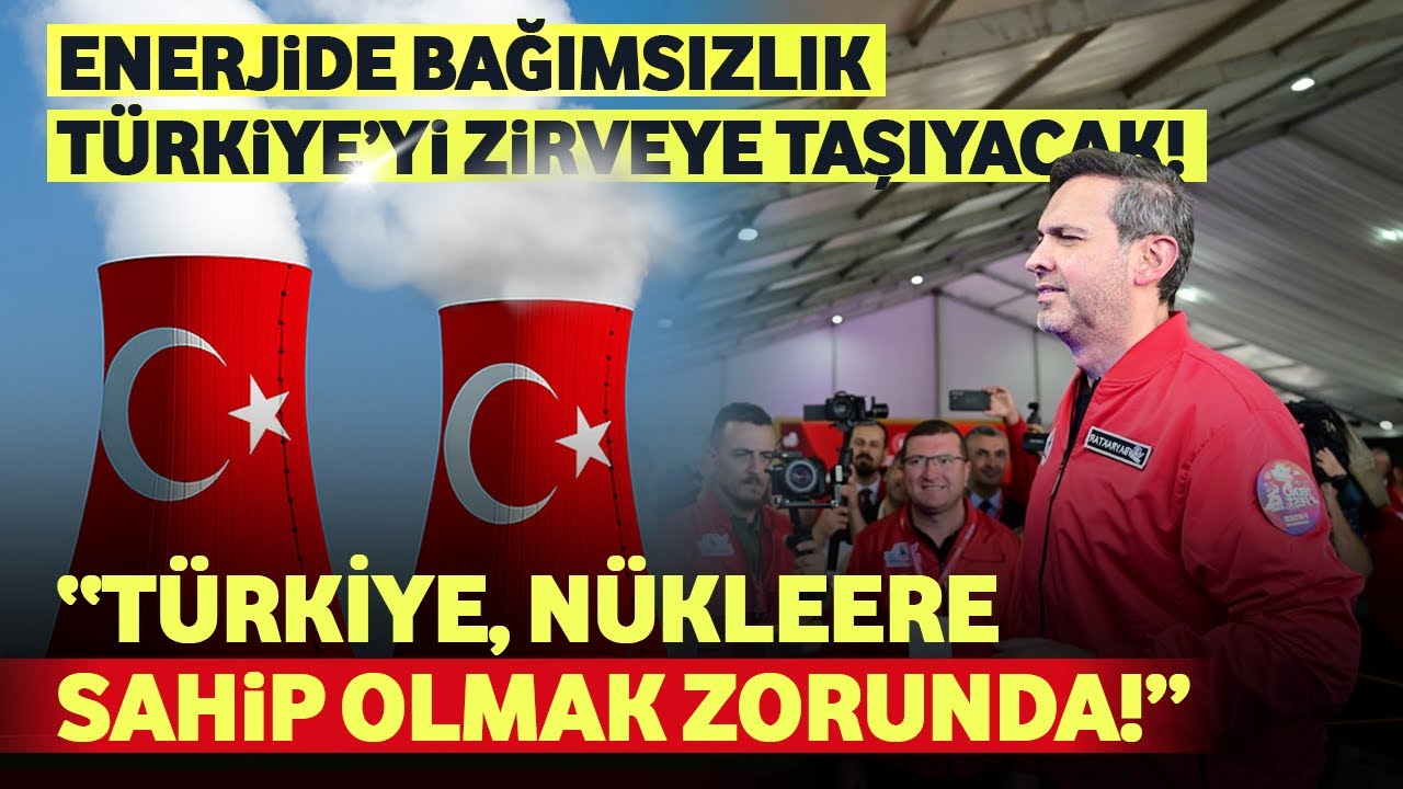 Bakan Bayraktar, Türkiye'nin Dev Nükleer Hedefini Açıkladı! 🇹🇷