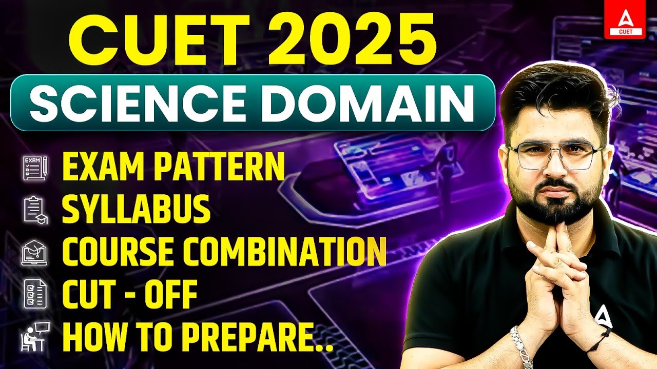 All About CUET Science Domain 2025 📚✅