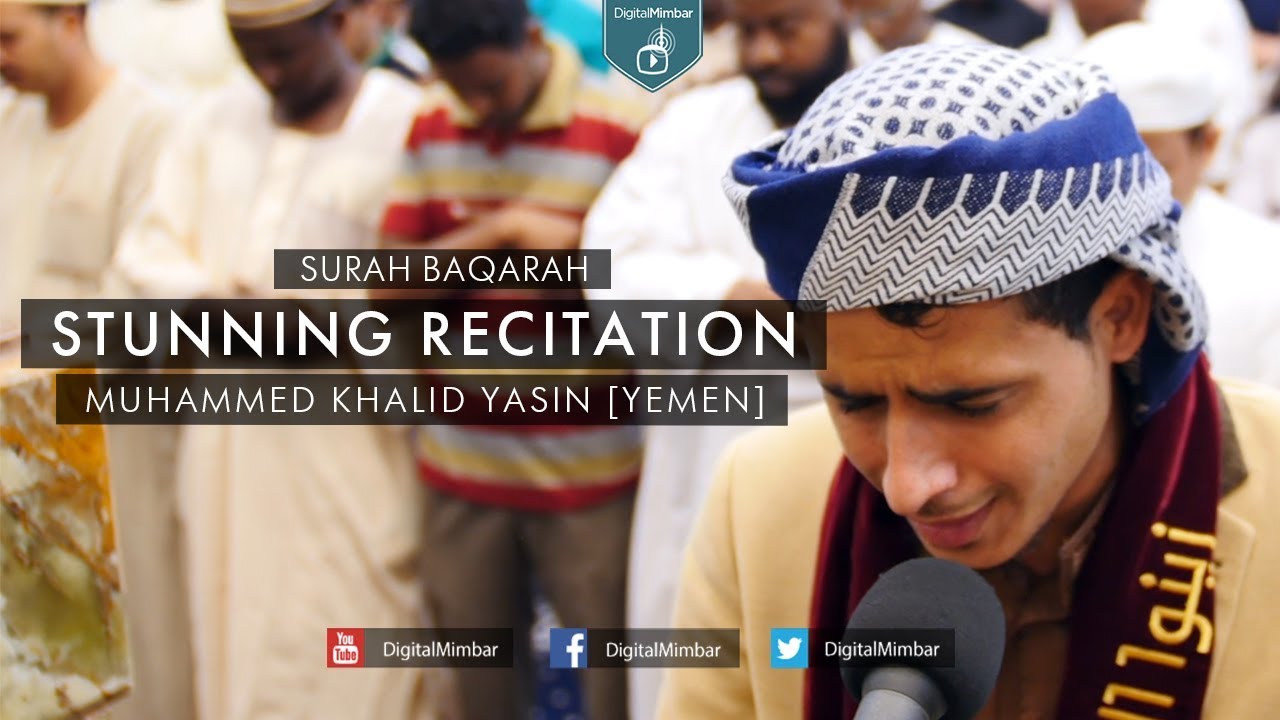 STUNNING RECITATION | Surah Baqarah - Muhammed Khalid Yasin