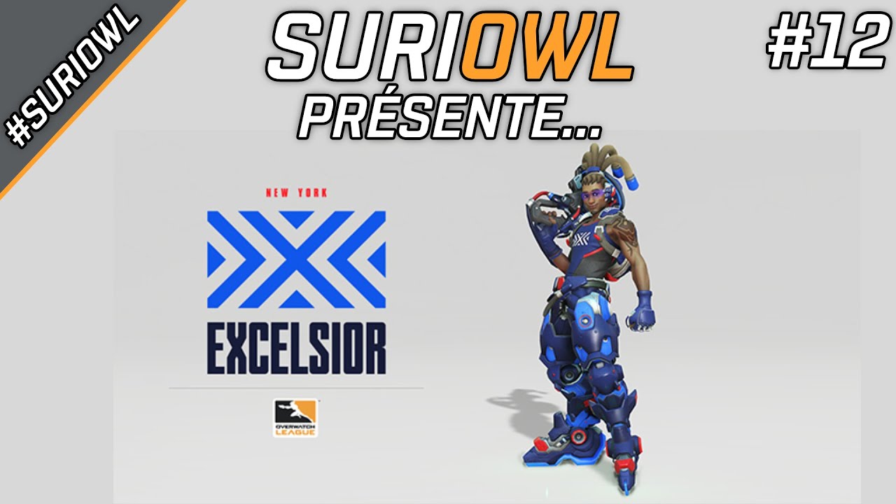 SuriOWL pr&eacute;sente... les New York Excelsior ! #12 - #SuriOWL #OWL2020