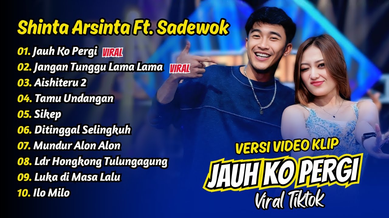 Shinta Arsinta Ft Sadewok - JAUH KO PERGI - JANGAN TUNGGU LAMA LAMA || FULL ALBUM DANGDUT KOPLO