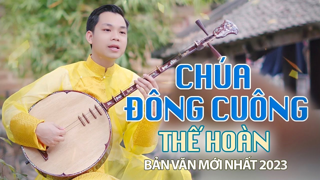 CHÚA ĐÔNG CUÔNG - Thế Hoàn Hát Văn | Hát Văn Mới Nhất 2023, Hát Văn Thế Hoàn
