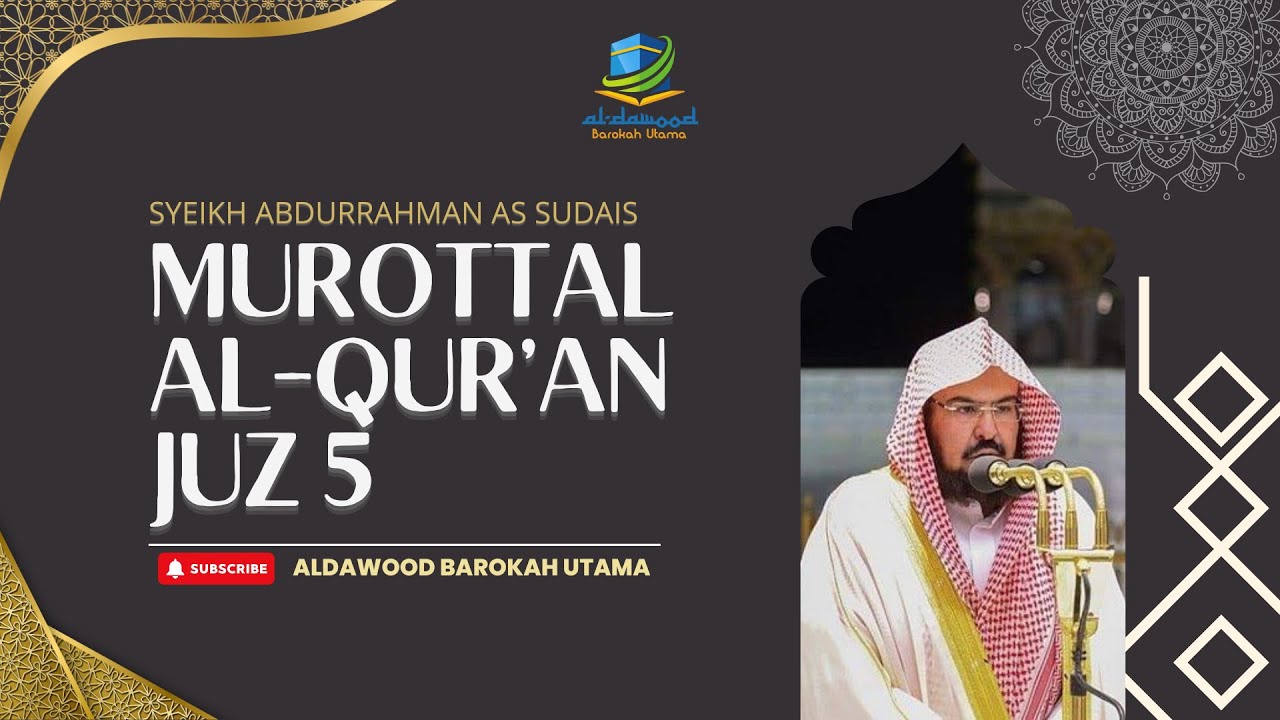 MUROTTAL AL QUR'AN JUZ 5 SYEIKH SUDAIS
