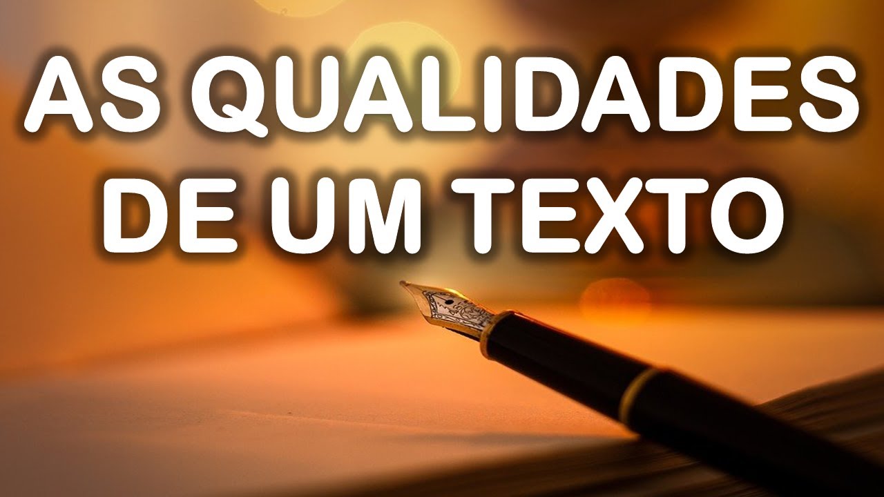 AS QUALIDADES DE UM TEXTO