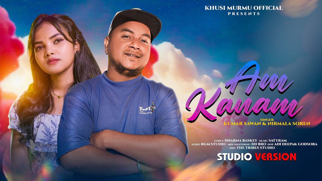 Am  Kanam || Kumar Sawan & Nirmala || New Santali Song 2025