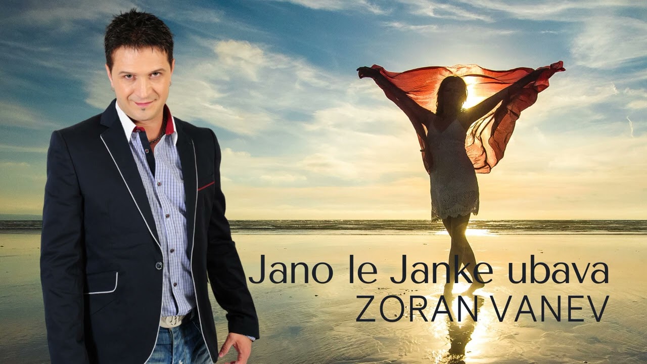ZORAN VANEV - JANO LE JANKE UBAVA