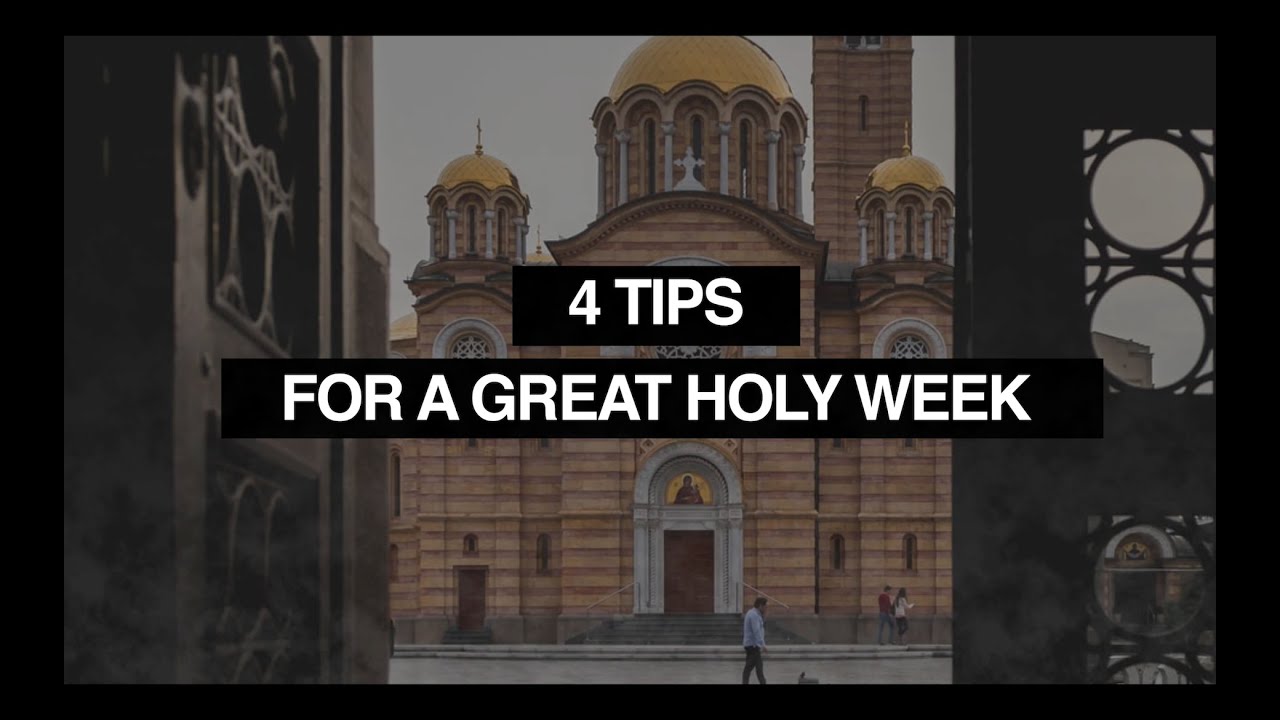 4 Tips for a Great Holy Week