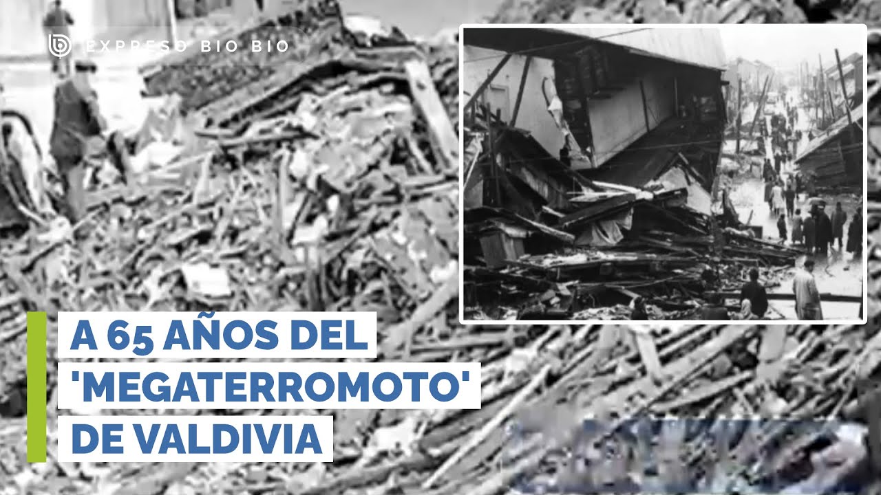 A 65 años del megaterremoto de Valdivia, el más grande de los que se tiene registro en el mundo