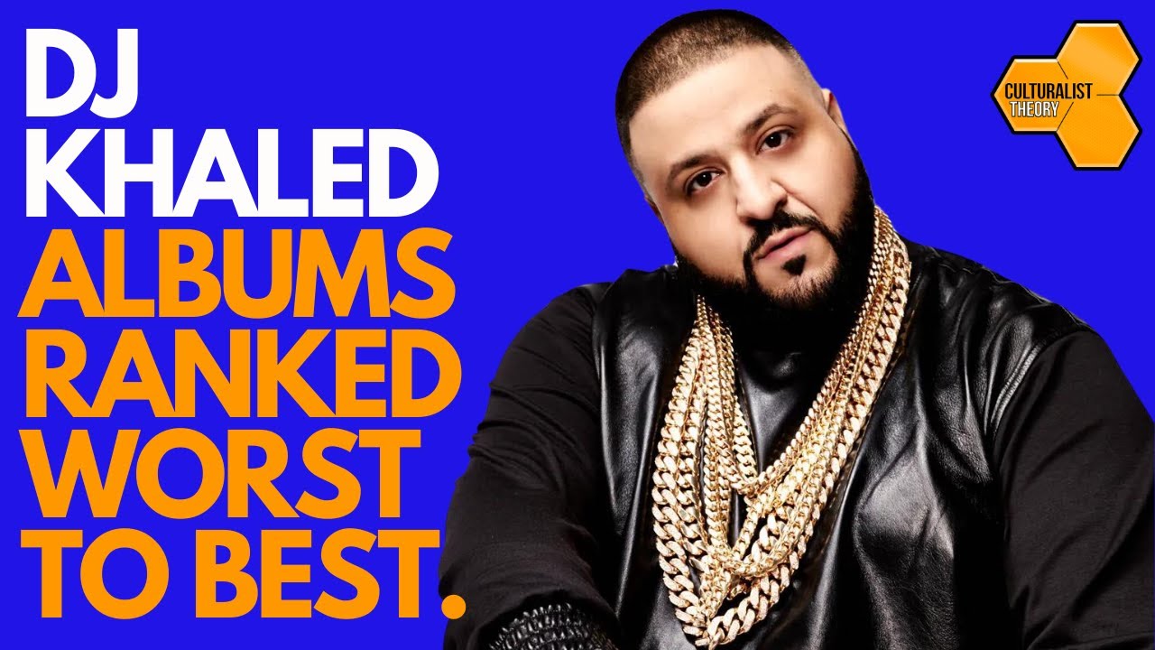 Ranking DJ Khaled's Albums Worst to Best