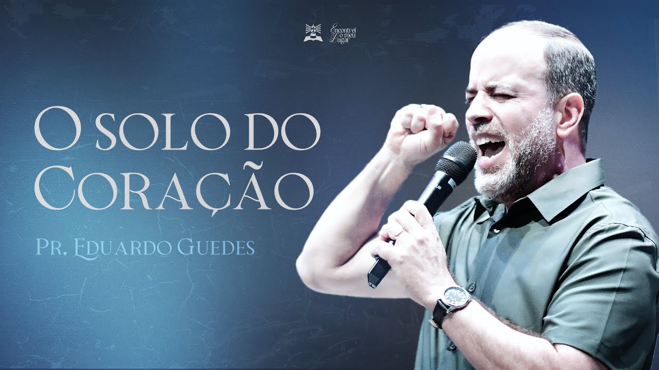 DOMINGO MANHÃ | O SOLO DO CORAÇÃO | PR EDUARDO GUEDES | 20-07-2025