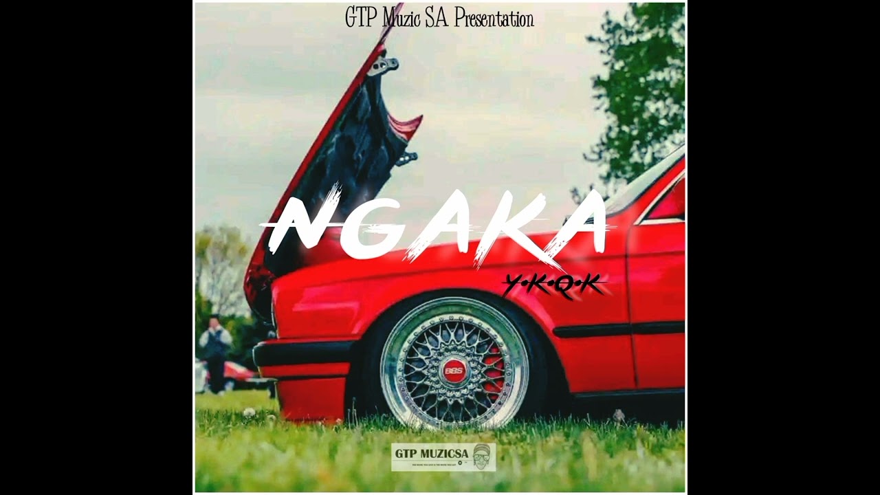Y.K.Q.K Ngaka(Official Audio)