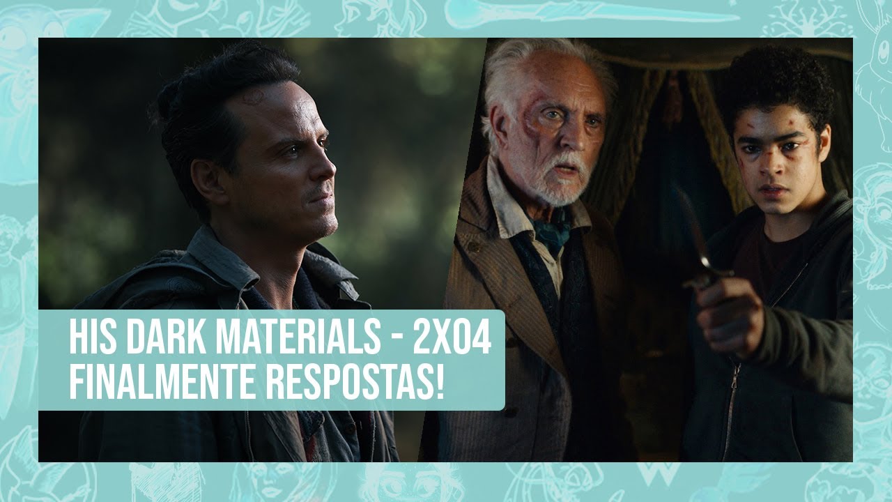 HIS DARK MATERIALS 2x04 - John Parry, P&oacute; e a Faca Sutil