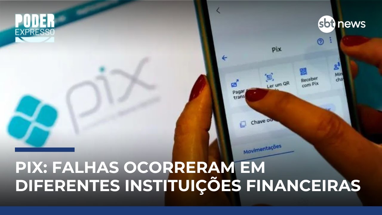 Pix fica fora do ar nesta segunda (19) e clientes reclamam; entenda | #PoderExpresso