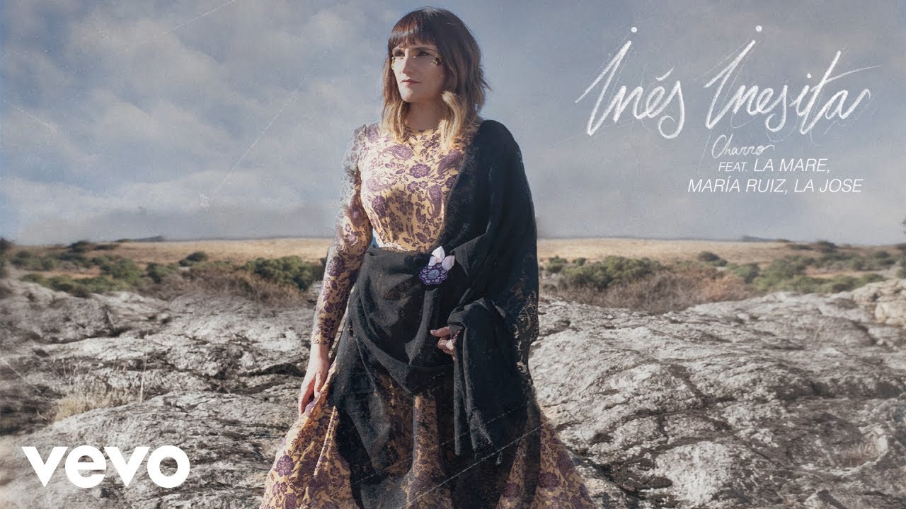 Rozal&eacute;n - In&eacute;s Inesita (Charro) ft. La Mare, Mar&iacute;a Ruiz, La Jose