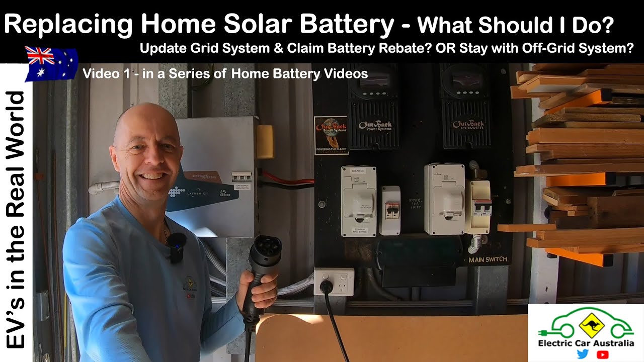 Replacing Home Solar Battery | Claim Battery Rebate? OR Upgrade Off-Grid? | Electric Car Australia