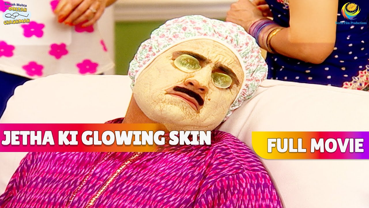 Daya ne Kiya Jethalal ka Beauty Treatment! | FULL MOVIE | Part 1 | Taarak Mehta Ka Ooltah Chashmah