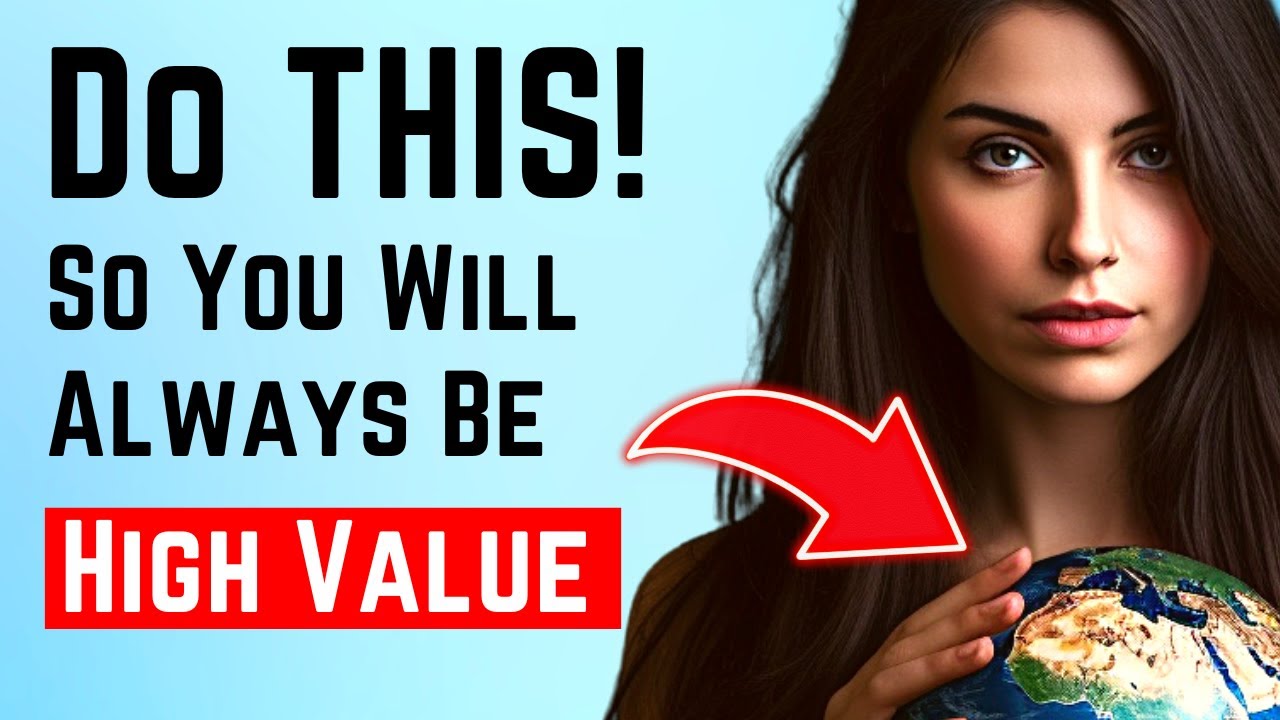How To BECOME A High Value Person (Psychology Facts & Science)