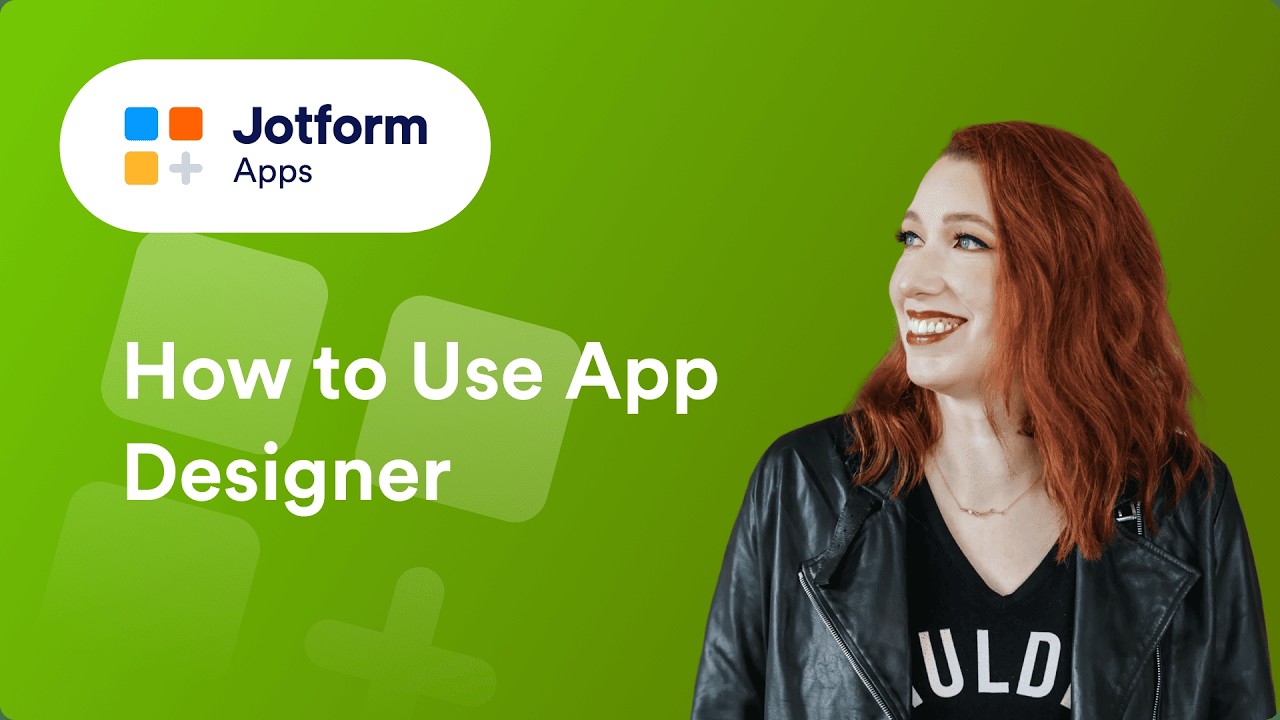 Jotform Apps Tutorial: App Design