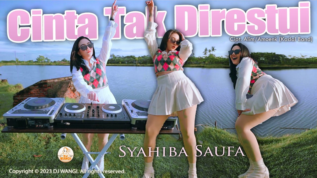 Dj Cinta Tak Direstui - Syahiba Saufa (Official Music Video)