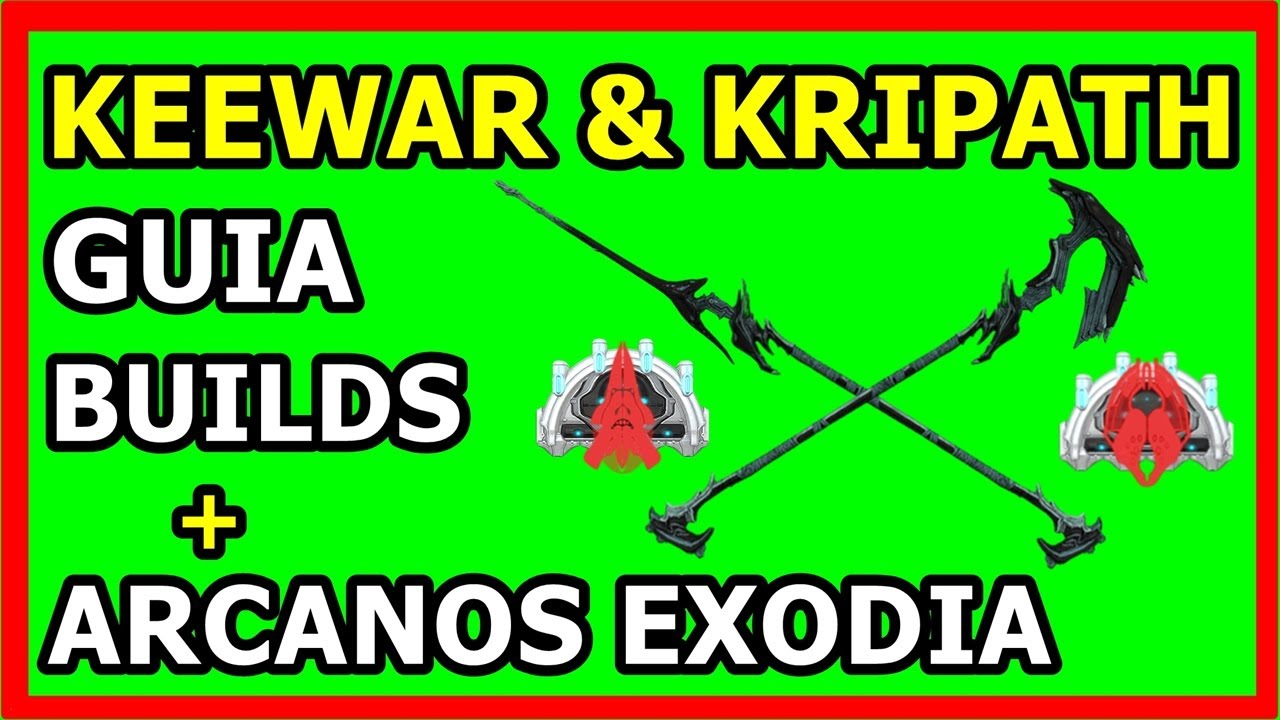 Warframe | KEEWAR & KRIPATH PLAGA GUÍA + Arcanos EXODIA ✅
