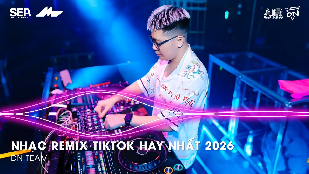 NHẠC REMIX TIKTOK HAY NHẤT 2026 | BXH NHẠC TRẺ REMIX HOT TREND 2026 | NHẠC TREND TIKTOK REMIX 2026