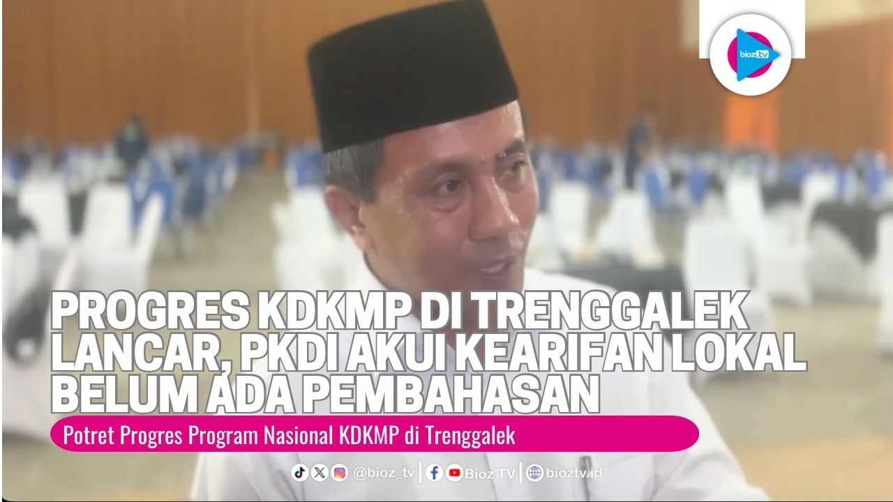 Progres KDKMP di Trenggalek Lancar, PKDI Akui Kearifan Lokal Belum Ada Pembahasan - bioztv.id