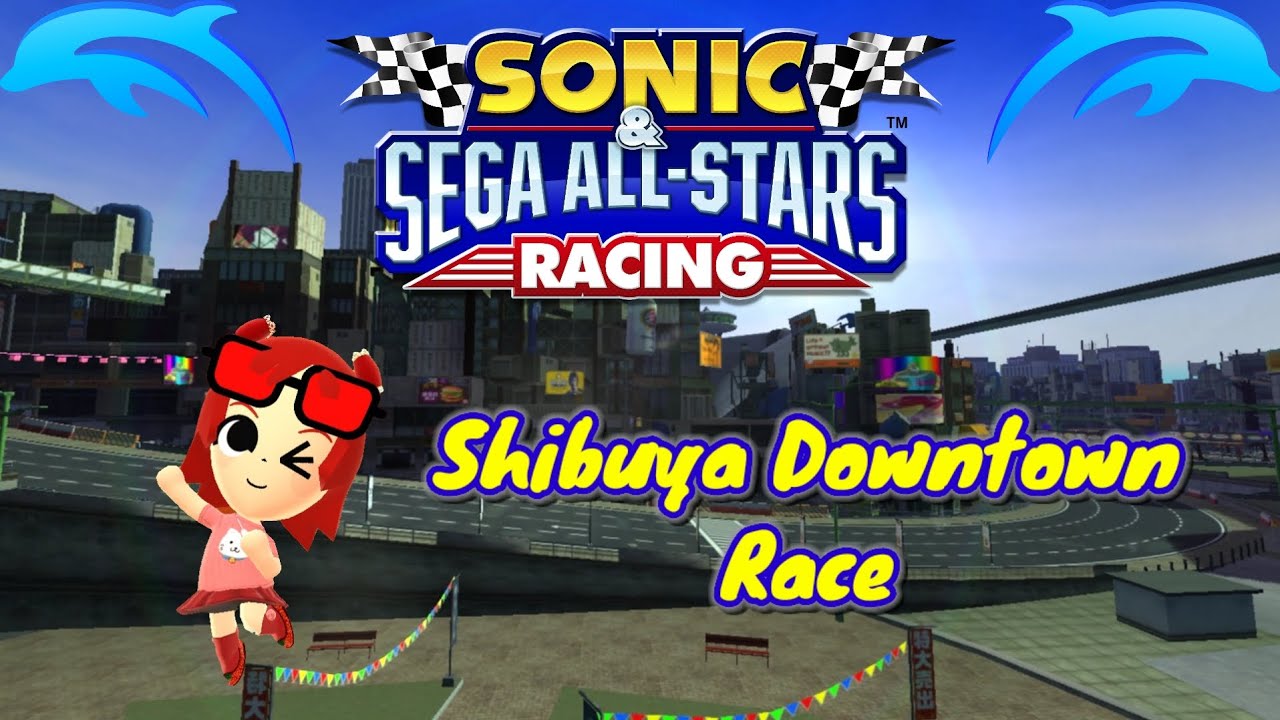 Sonic & Sega All-Stars Racing: Shibuya Downtown VS. Race with Azule