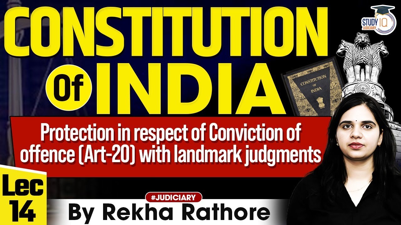 Article 20 ( Protection In Respect Of Conviction Of Offence ) With Landmark Judgements