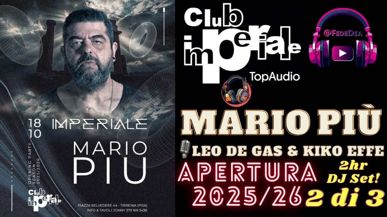 Club Imperiale &ndash; Apertura Stagione 2025/26 🎧 DJ Mario Pi&ugrave;, Vox Leo & Kiko (18 Ottobre) [2di3]