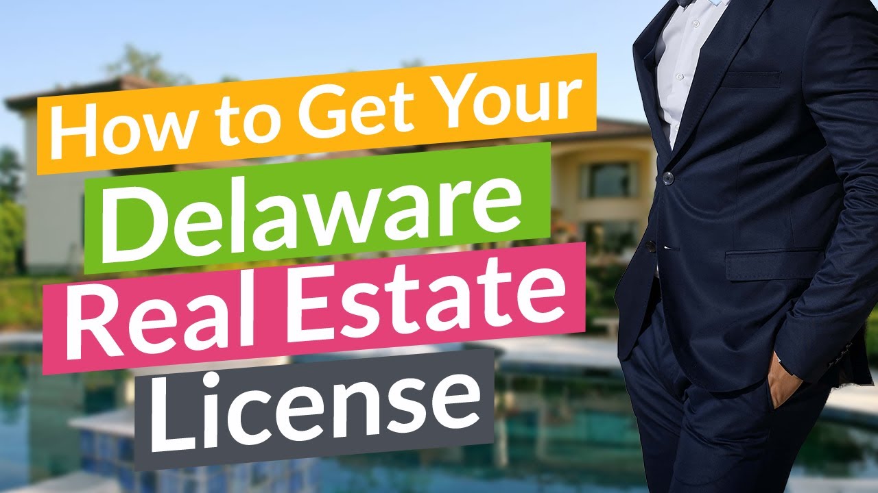 Delaware How To Get Your Real Estate License | Step by Step Delaware Realtor in 66 Days or Less