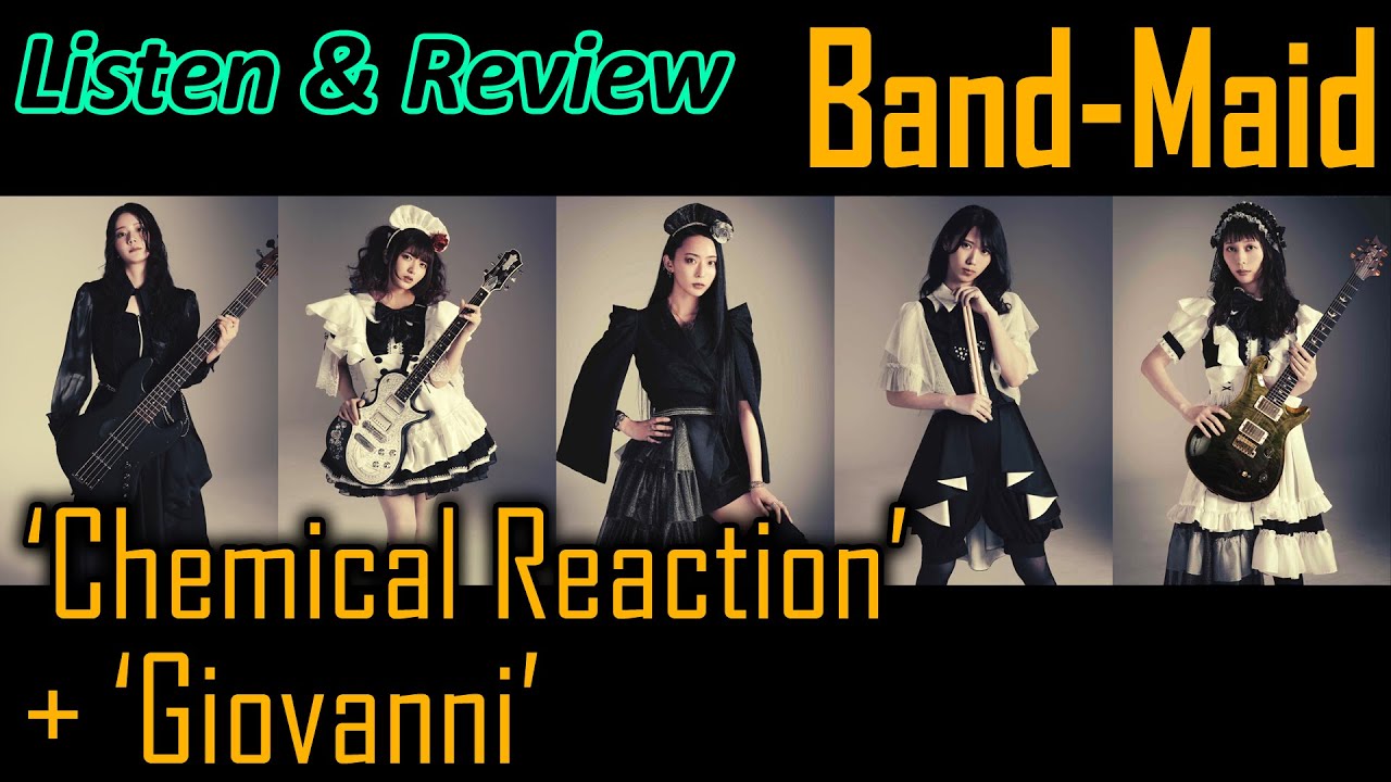 Listen/Review: Band-Maid 'Chemical Reaction' & 'Giovanni' (2021)