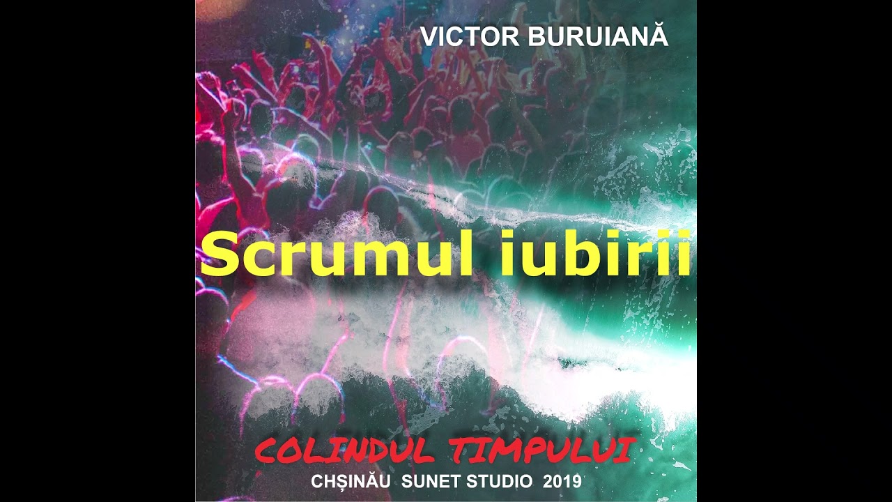 ”Scrumul iubirii”, muzică, voce Victor Buruiană, versuri Leonida Lari, album ”Colindul timpului”