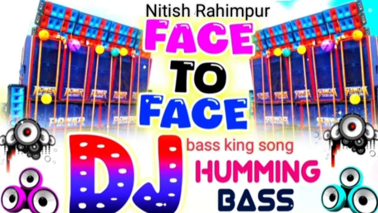New comtisan song humming bass song video face to face song humming bass dj remix songs video ♥️