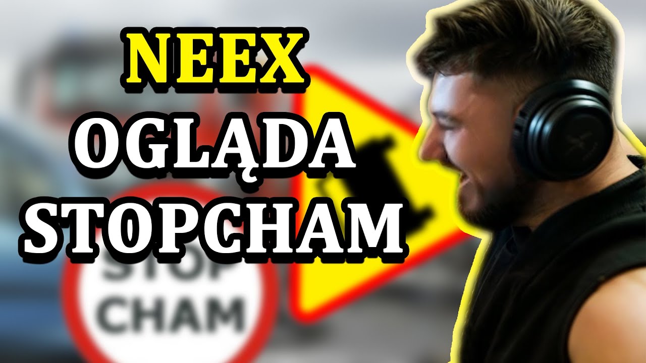 NEEX OGLĄDA STOPCHAM'A