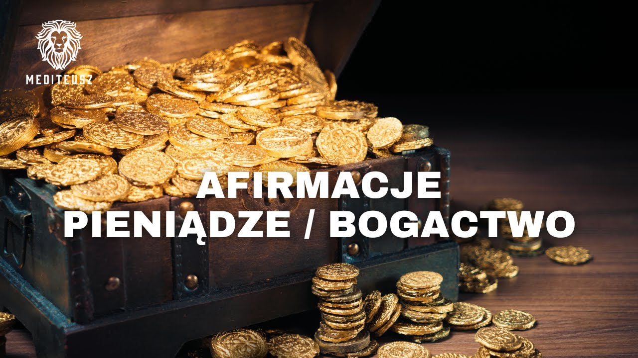 AFIRMACJE PIENIĄDZE / BOGACTWO - ZESTAW AFIRMACJI